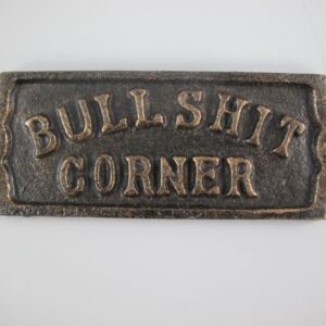 bullshit corner schild
